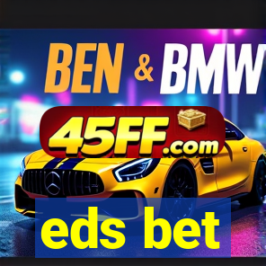 eds bet